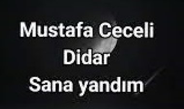 Mustafa Ceceli Didar - Sana Yandım şarkı sözleri