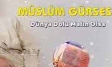 Müslüm Gürses - Dünya Dolu Malın Olsa şarkı sözleri