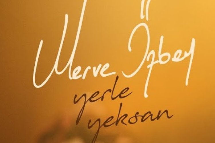 Merve Özbey - Yerle Yeksan