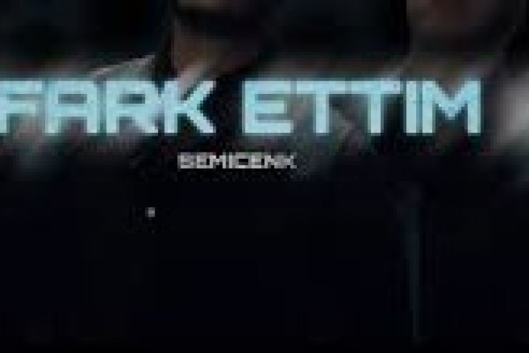 Semicenk - Fark Ettim