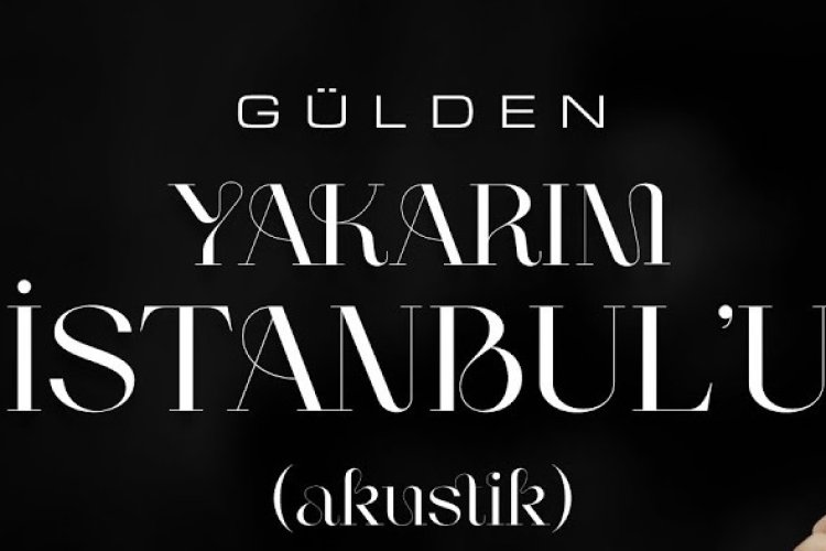 Gülden - Yakarım İstanbul'u