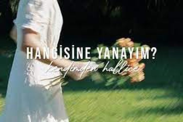 Kendimden Hallice - Hangisine Yanayım