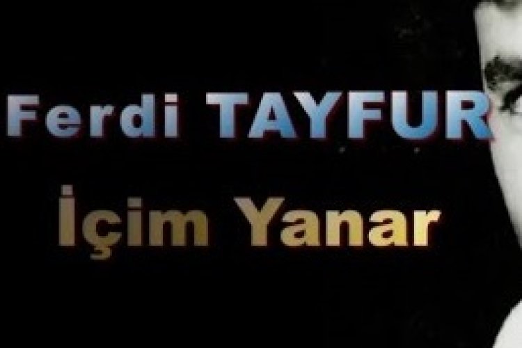 Ferdi Tayfur - İçim Yanar