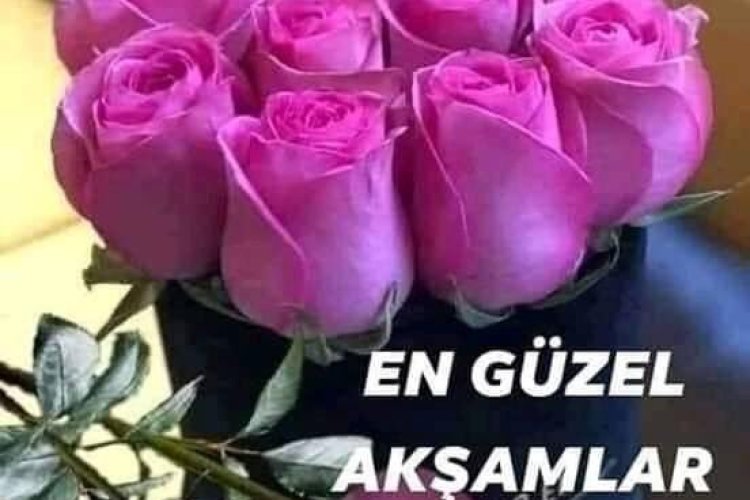 Akşamınız lezzetli olsun