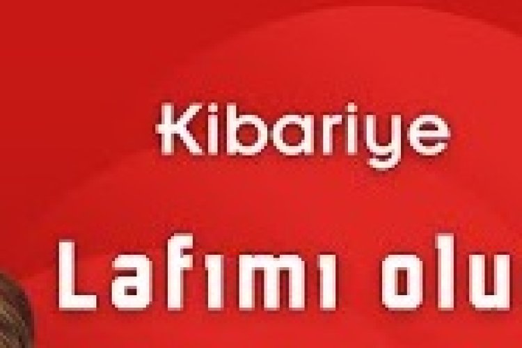 Kibariye - Lafı Mı Olur