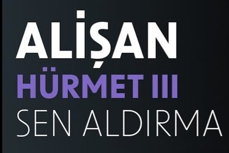 Alişan - Sen Aldırma - Çare Gelmez şarkı sözleri