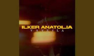 İlker Anatolia - Vaveyla şarkı sözleri