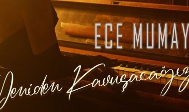 Ece Mumay - Yeniden Kavuşacağız şarkı sözleri
