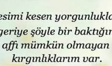 Nefesimi kesen yorgunluklarım