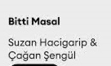 Çağan Şengül Suzan Hacigarip - Bitti Masal şarkı sözleri