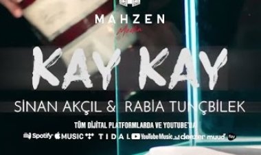 Sinan Akçıl - Rabia Tunçbilek - Kay Kay şarkı sözleri