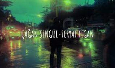 Çağan Şengül - Feryat Figan şarkı sözleri