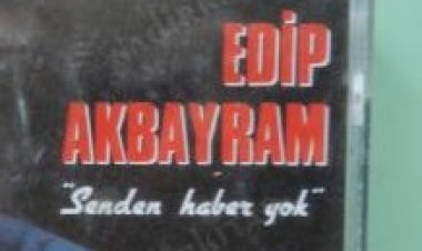 Edip Akbayram - Senden Haber Yok şarkı sözleri