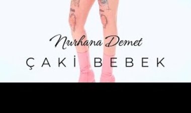 Nurhana Demet - Çaki Bebek şarkı sözleri