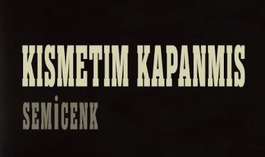 Semicenk - Kısmetim Kapanmış  şarkı sözleri