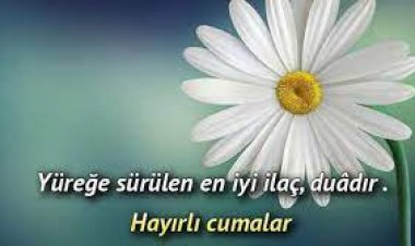 en güzel, kısa, anlamlı ve yeni 22 Aralık  cuma mesajları seçenekleri