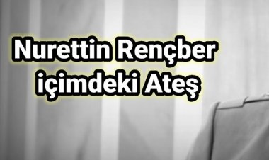 Nurettin Rençber - İçimdeki Ateş şarkı sözleri