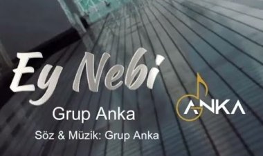 Grup Anka - Ey Nebi ilahi sözleri