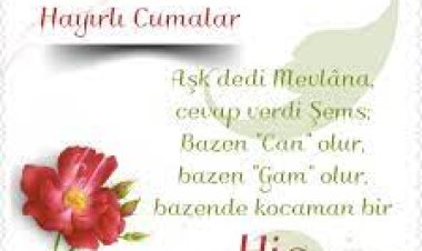Günaydın mutlu sabahlar hayırlı cumalar dilerim
