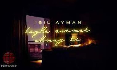 Işıl Ayman – böyle sevmek olmaz ki şarkı sözleri