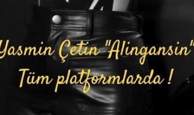 Yasmin Çetin - Alıngansın şarkı sözleri