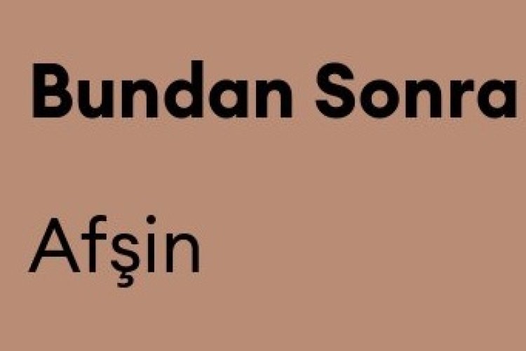 Afşin - Bundan Sonra