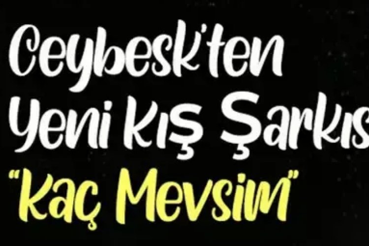 Ceybesk - Kaç Mevsim