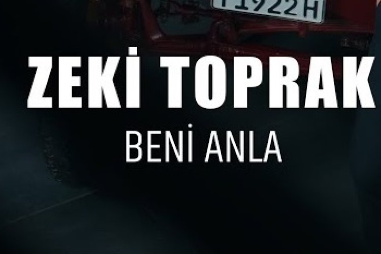 Zeki Toprak - Beni Anla