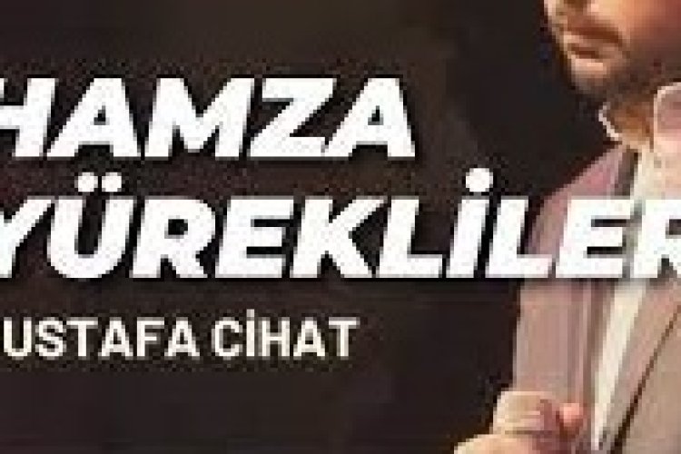 mustafa cihat hamza yürekliler sözleri