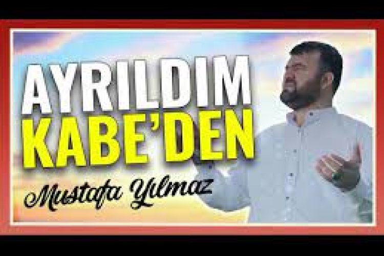 Mustafa Yılmaz-Ayrıldım Kabeden