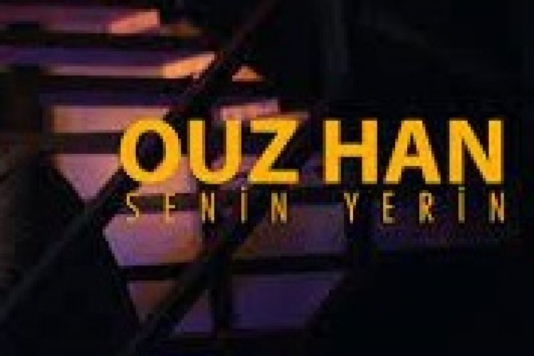 0:21 / 2:58 Ouz-Han - Senin Yerin