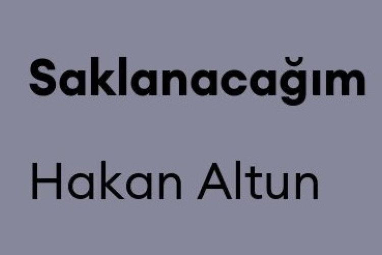 Hakan Altun - Saklanacağım