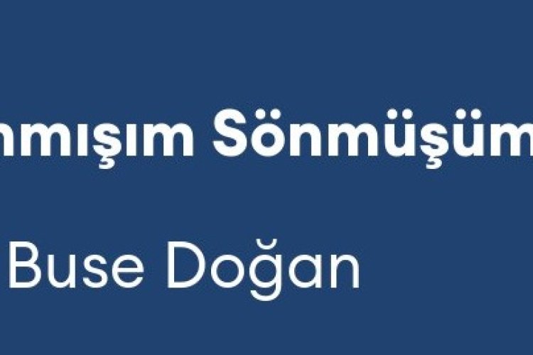 Elif Buse Doğan - Yanmışım Sönmüşüm Ben