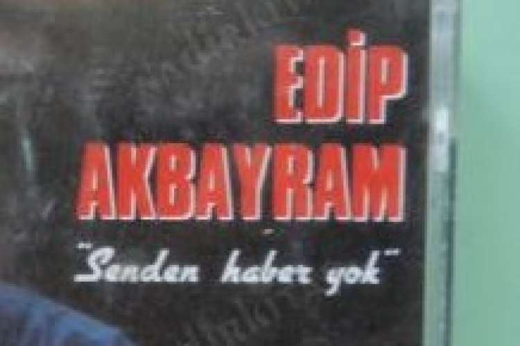 Edip Akbayram - Senden Haber Yok
