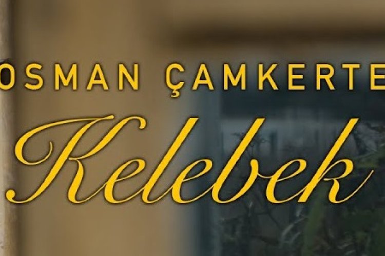 Osman Çamkerten - KELEBEK