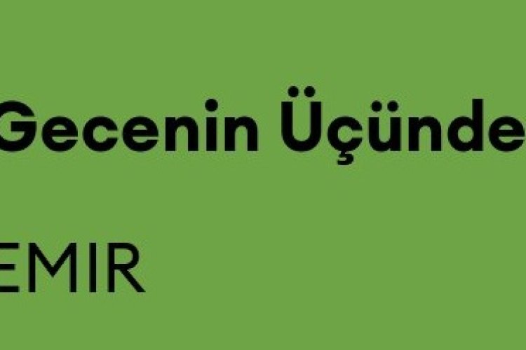 Emir - Gecenin Üçünde