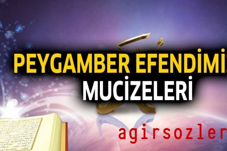 Peygamber Efendimizin Mucizeleri
