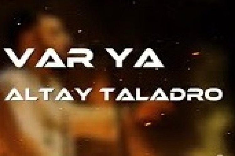 Altay Taladro - Var Ya
