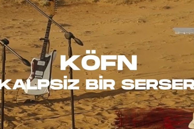 KÖFN - Kalpsiz Bir Serseri