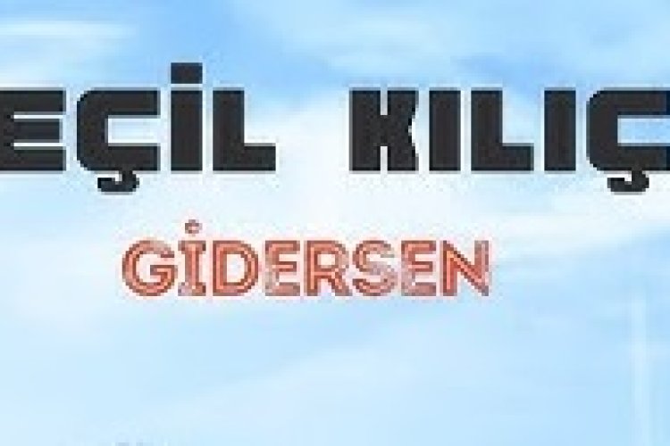 Seçil Kılıç - Gidersen