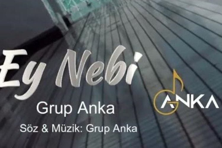 Grup Anka - Ey Nebi