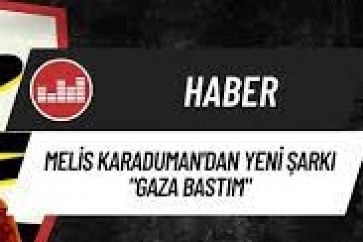 Melis Karaduman - Gaza Bastım