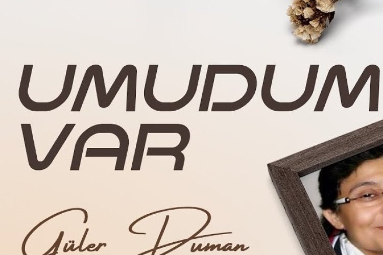 Güler Duman - Umudum Var
