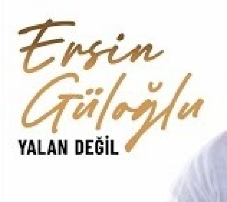 Ersin Güloğlu - Yalan Değil  şarkı sözleri