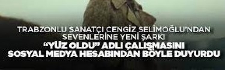 Cengiz Selimoğlu - Yüz Oldu şarkı sözleri