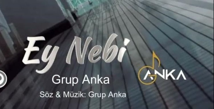 Grup Anka - Ey Nebi ilahi sözleri