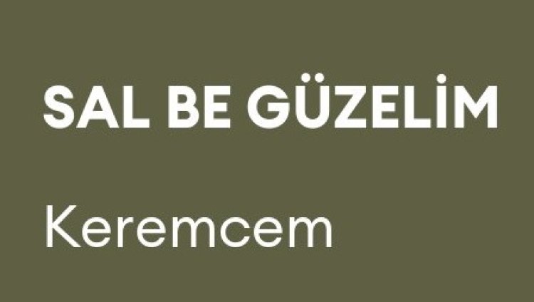 Keremcem - Sal Be Güzelim şarkı sözleri