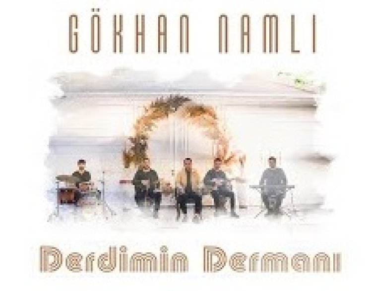 Gökhan Namlı - Derdimin Dermanı şarkı sözleri