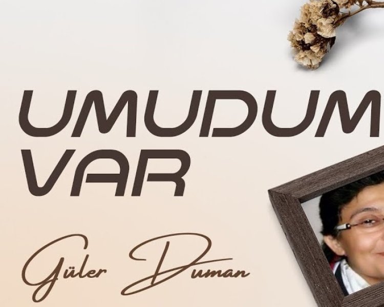 Güler Duman - Umudum Var  şarkı sözleri