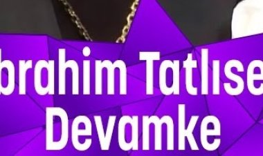 İbrahim Tatlıses - Devamke şarkı sözleri